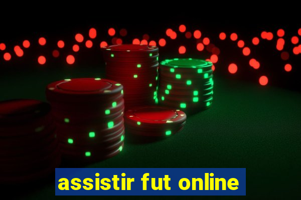 assistir fut online